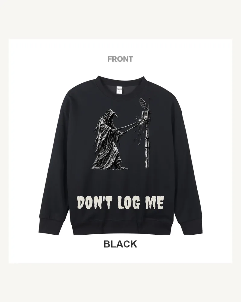 Black crewneck sweatshirt with a hooded raven operator cutting a pole-mounted radio receiver above Don't Log Me lettering