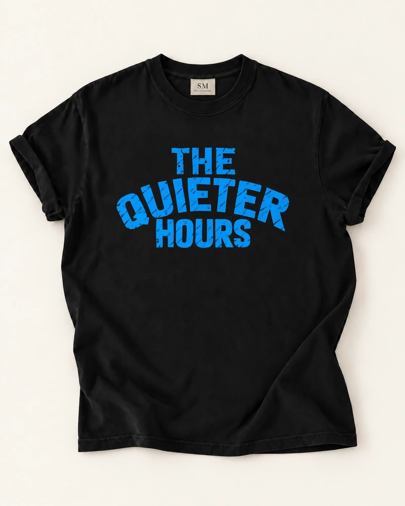 The Quieter Hours T-Shirt