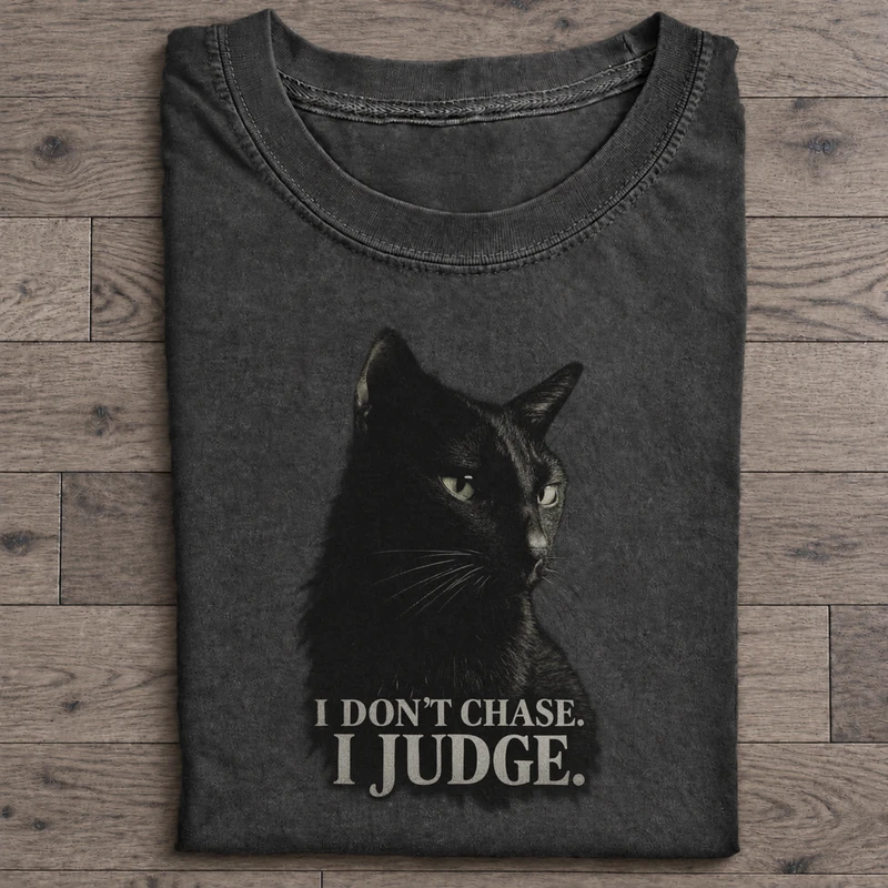I Dont Chase I Judge Graphic T-Shirt on washed-black cotton T-shirt
